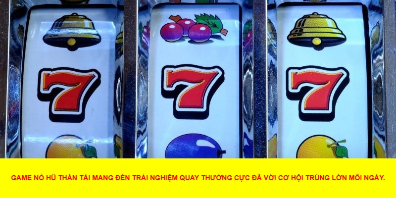 Giới thiệu về game nổ hũ thần tài