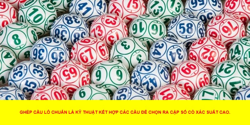 Ghép Cầu Lô Chuẩn Là Gì?