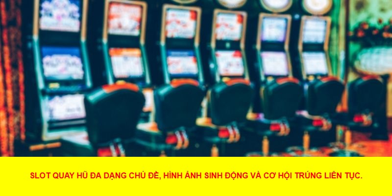 Cách chơi Slot game